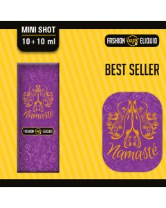 FASHION VAPE - NAMASTE - MINI SHOT 10+10